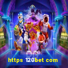 https 120bet com